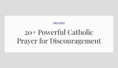 20+ Powerful Catholic Prayer for Discouragement