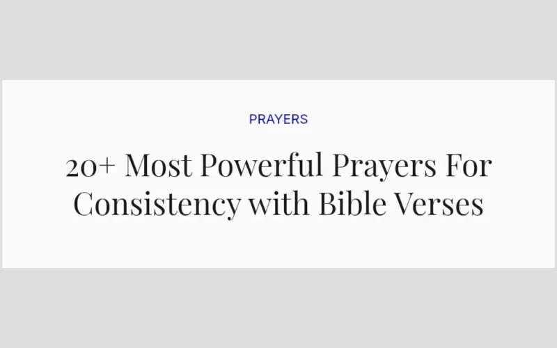 20+ Most Powerful Prayers For Consistency with Bible Verses