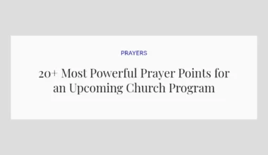 20+ Most Powerful Prayer Points for an Upcoming Church Program