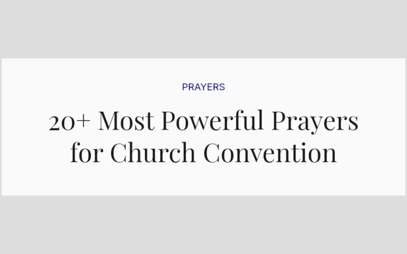 20+ Most Powerful Prayers for Church Convention