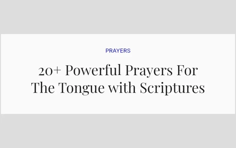 20+ Powerful Prayers For The Tongue with Scriptures
