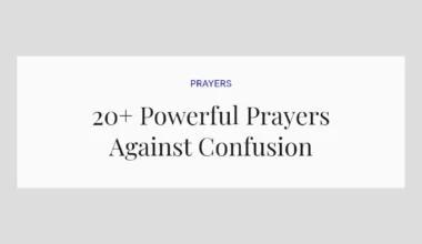 20+ Powerful Prayers Against Confusion