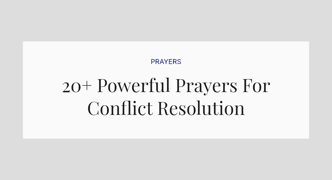 20+ Powerful Prayers For Conflict Resolution