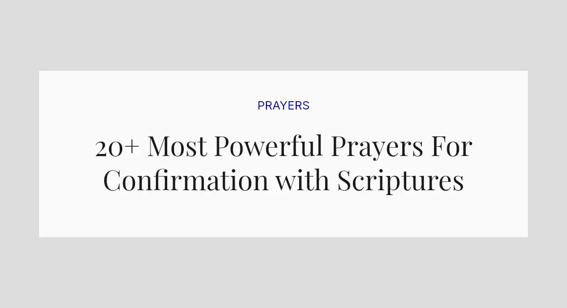 20+ Most Powerful Prayers For Confirmation with Scriptures