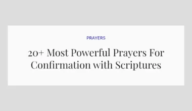 20+ Most Powerful Prayers For Confirmation with Scriptures