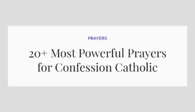 20+ Most Powerful Prayers for Confession Catholic