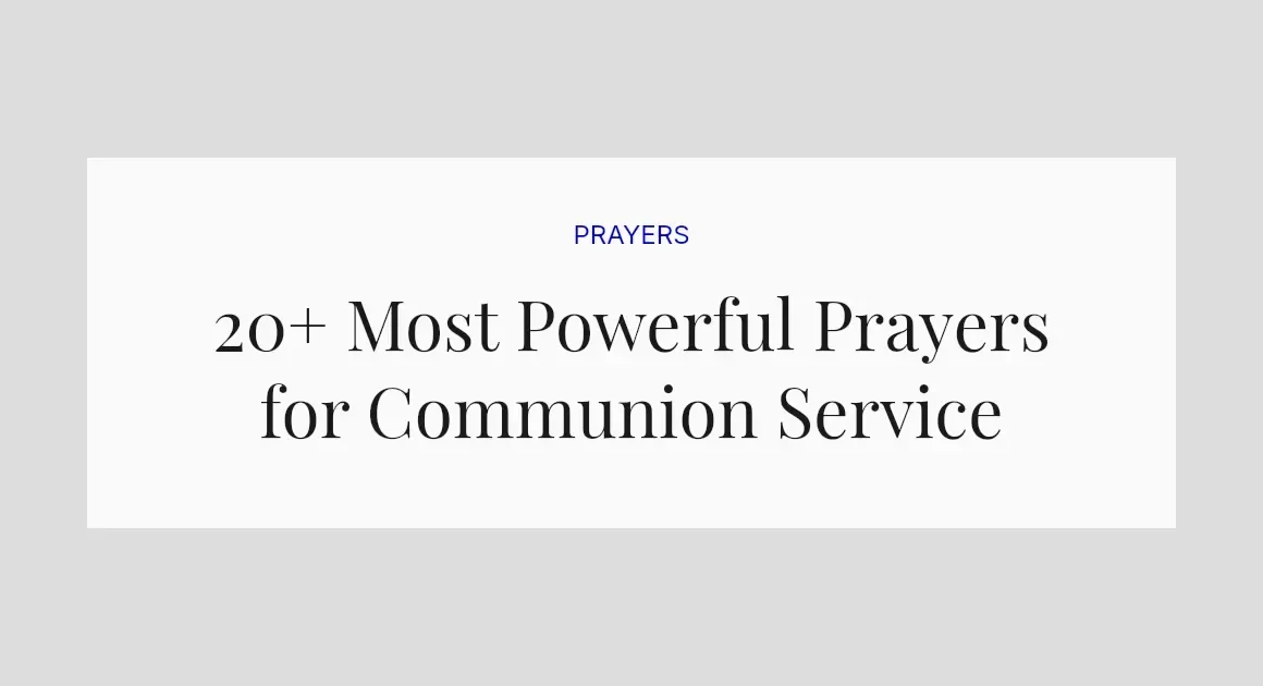 20+ Most Powerful Prayers for Communion Service