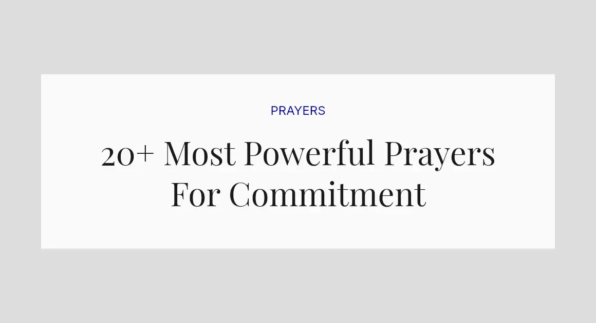 20+ Most Powerful Prayers For Commitment