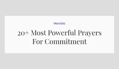 20+ Most Powerful Prayers For Commitment