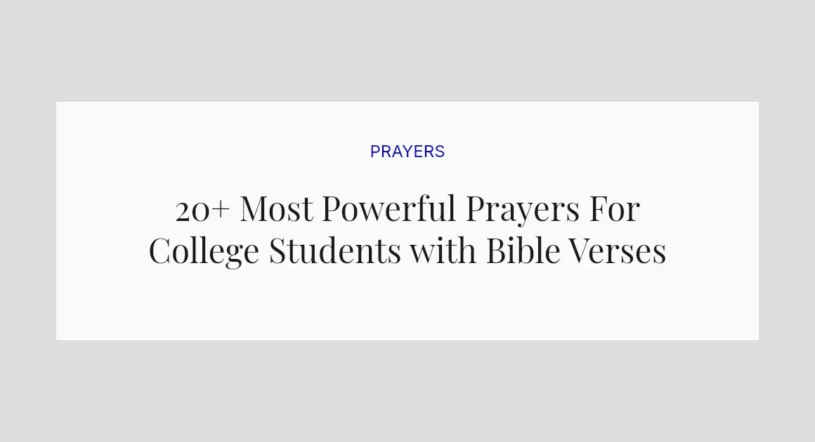 20+ Most Powerful Prayers For College Students with Bible Verses