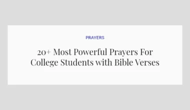 20+ Most Powerful Prayers For College Students with Bible Verses