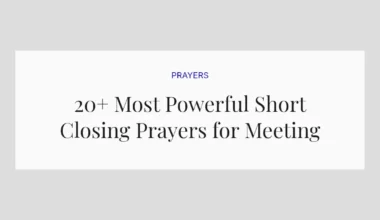 20+ Most Powerful Short Closing Prayers for Meeting