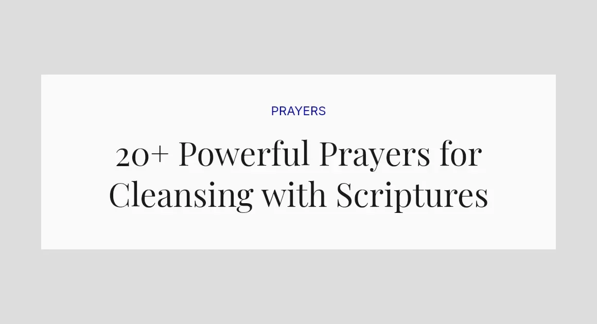 20+ Powerful Prayers for Cleansing with Scriptures