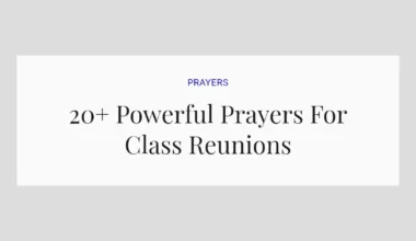 20+ Powerful Prayers For Class Reunions