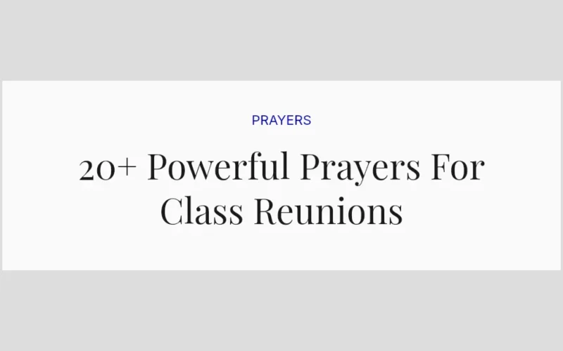 20+ Powerful Prayers For Class Reunions