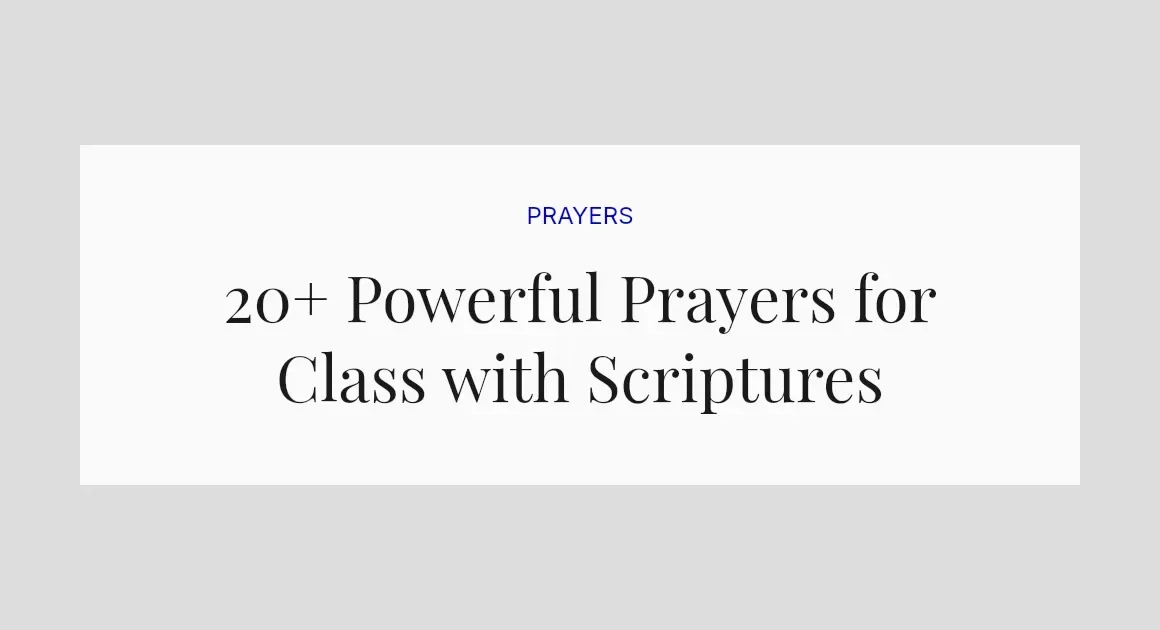 20+ Powerful Prayers for Class with Scriptures