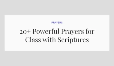 20+ Powerful Prayers for Class with Scriptures