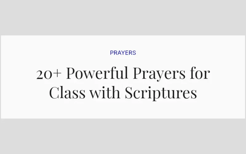 20+ Powerful Prayers for Class with Scriptures