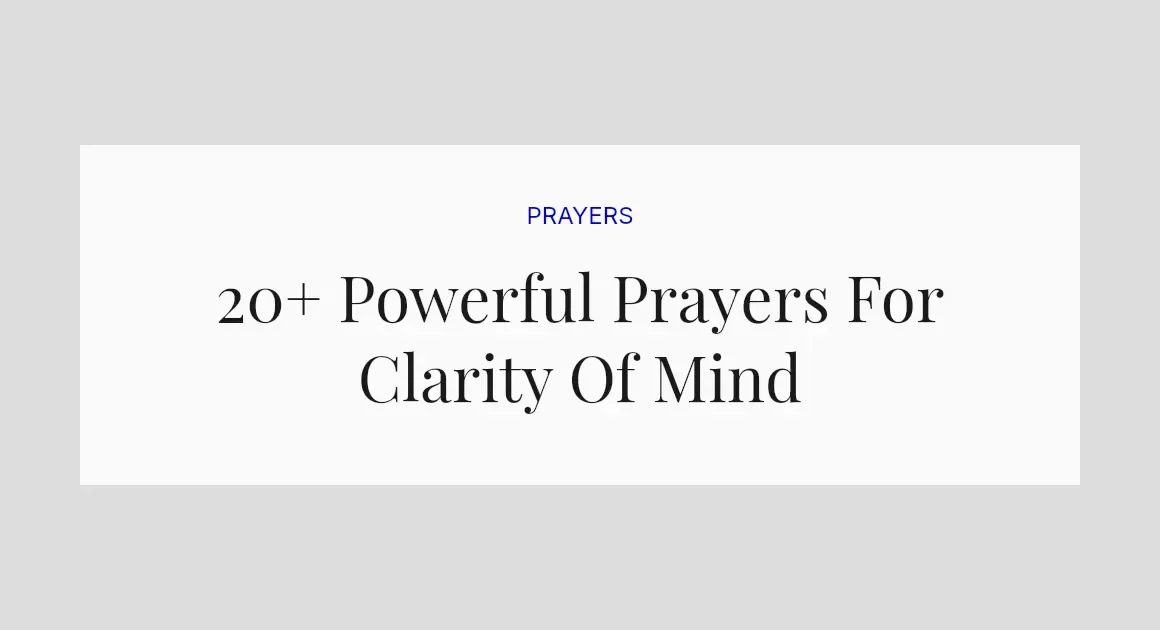 20+ Powerful Prayers For Clarity Of Mind