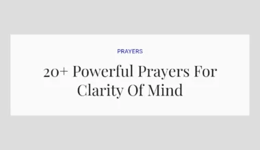 20+ Powerful Prayers For Clarity Of Mind