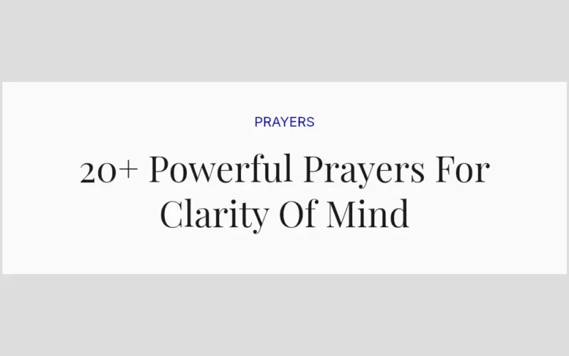 20+ Powerful Prayers For Clarity Of Mind