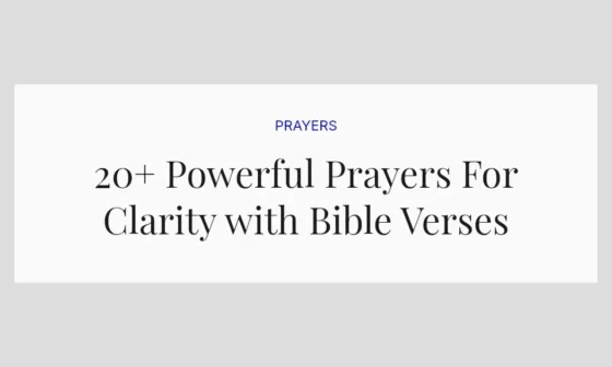 20+ Powerful Prayers For Clarity with Bible Verses