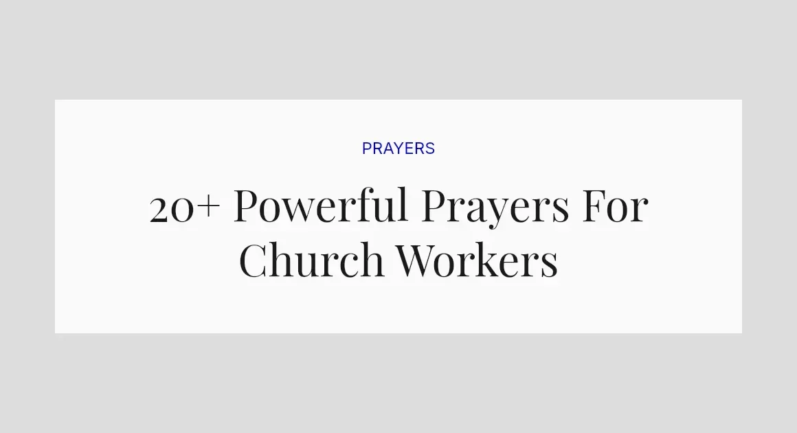 20+ Powerful Prayers For Church Workers