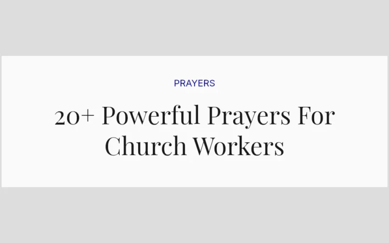 20+ Powerful Prayers For Church Workers