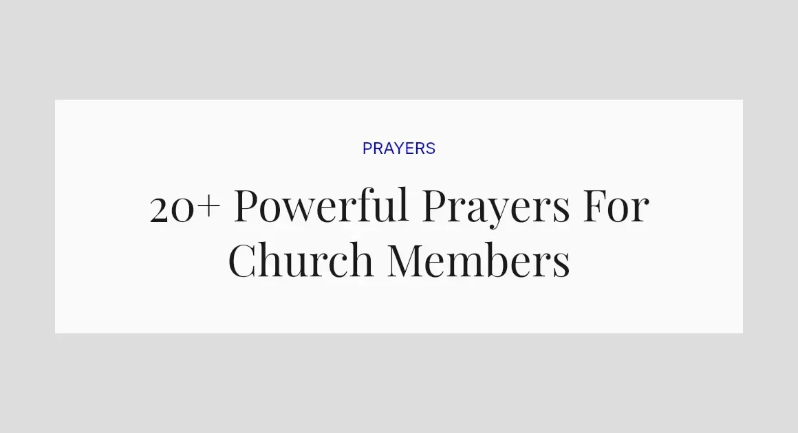 20+ Powerful Prayers For Church Members