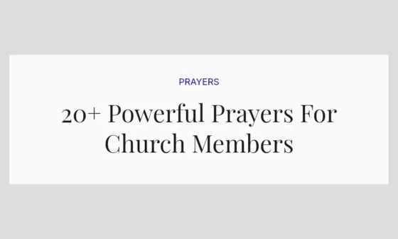 20+ Powerful Prayers For Church Members