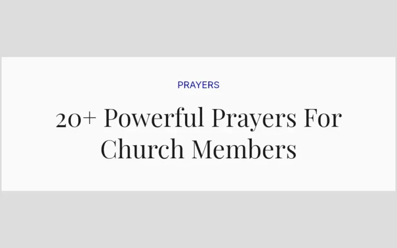 20+ Powerful Prayers For Church Members
