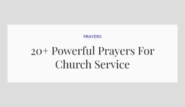 20+ Powerful Prayers For Church Service