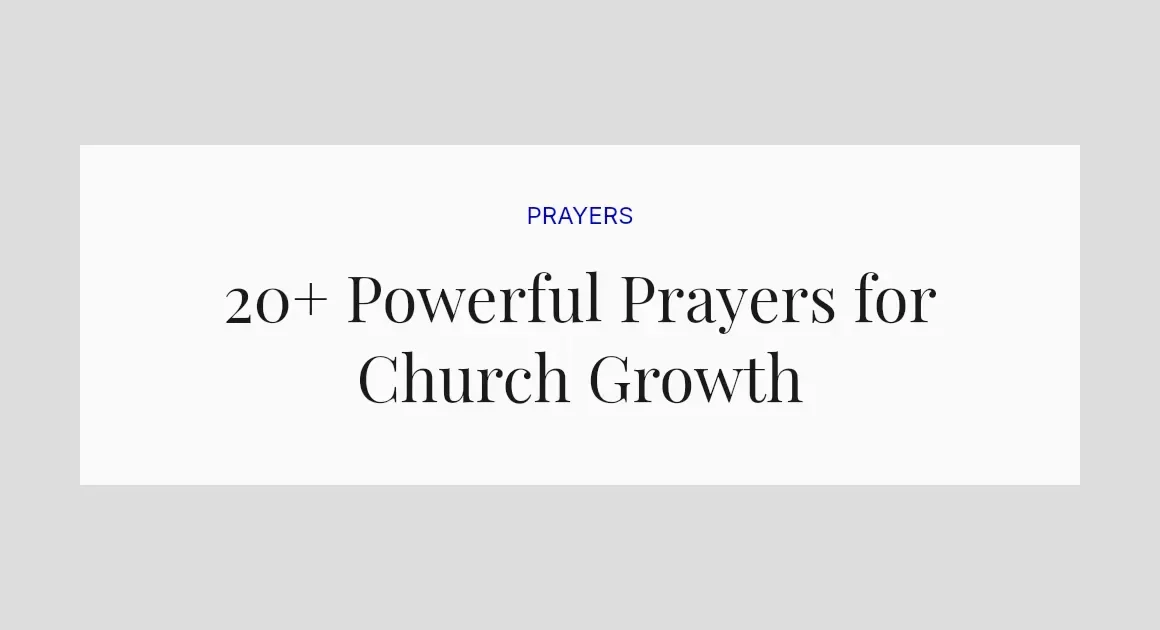 20+ Powerful Prayers for Church Growth