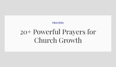 20+ Powerful Prayers for Church Growth