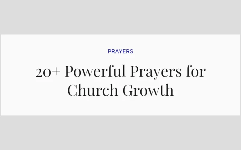 20+ Powerful Prayers for Church Growth