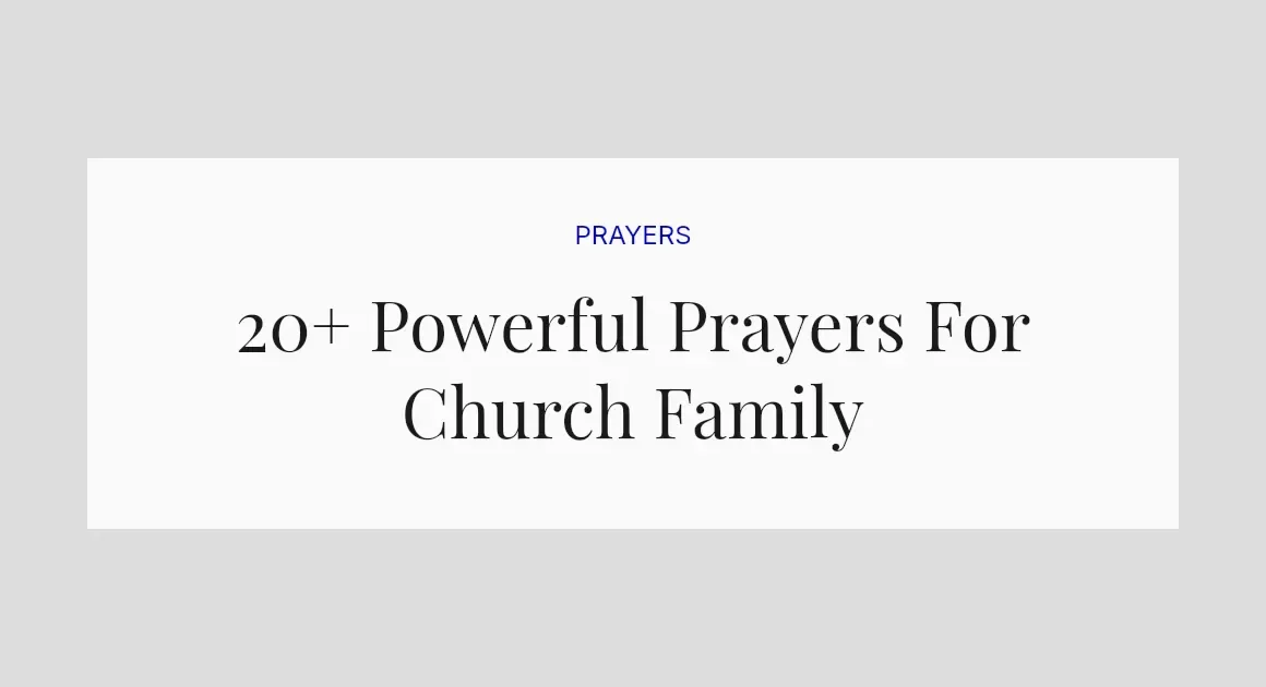 20+ Powerful Prayers For Church Family