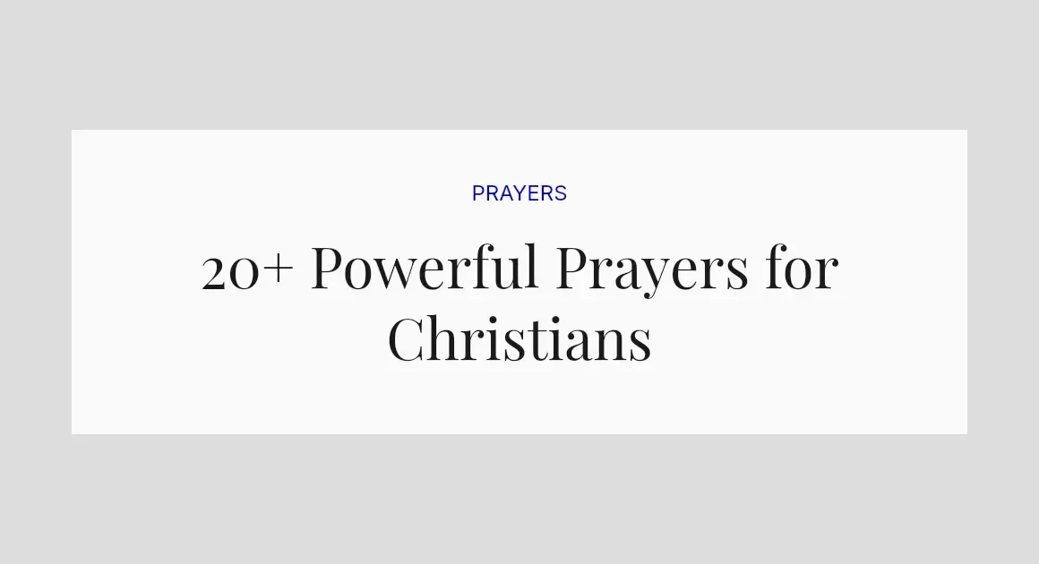 20+ Powerful Prayers for Christians