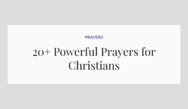 20+ Powerful Prayers for Christians