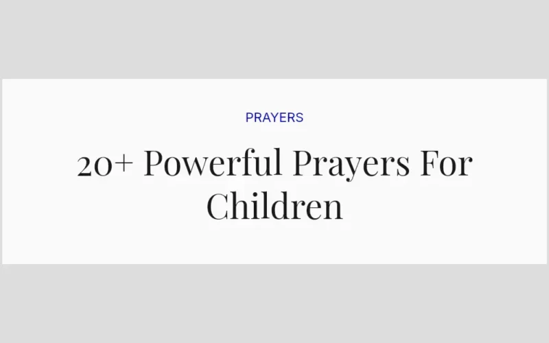 20+ Powerful Prayers For Children