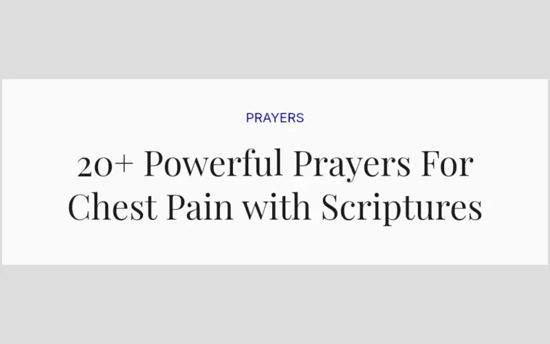 20+ Powerful Prayers For Chest Pain with Scriptures