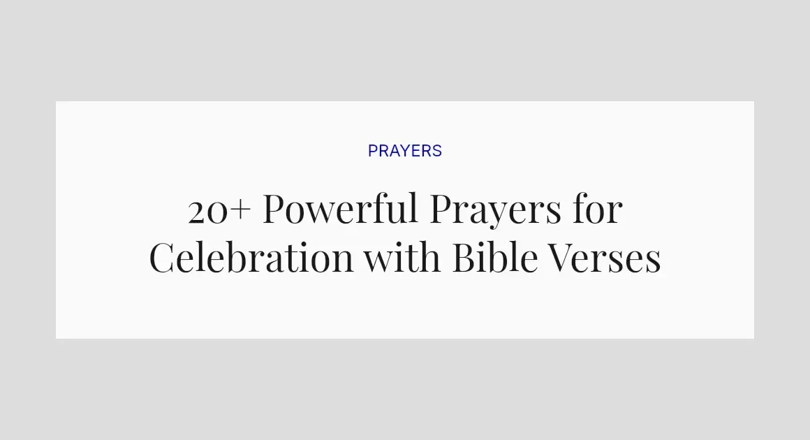 20+ Powerful Prayers for Celebration with Bible Verses