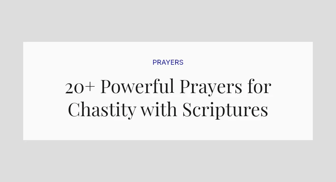20+ Powerful Prayers for Chastity with Scriptures