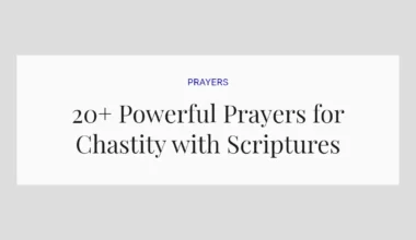 20+ Powerful Prayers for Chastity with Scriptures