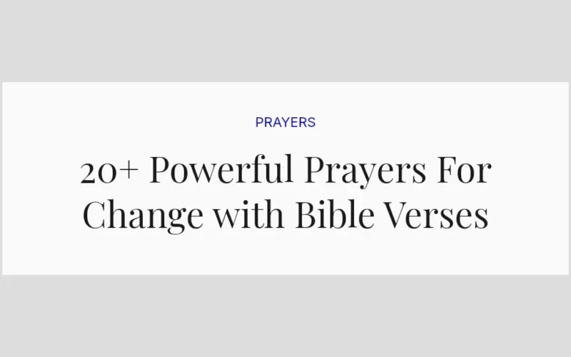 20+ Powerful Prayers For Change with Bible Verses
