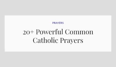 20+ Powerful Common Catholic Prayers