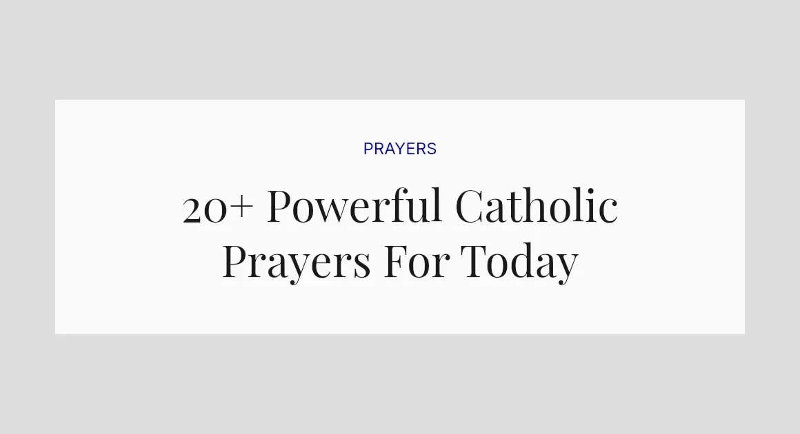 20+ Powerful Catholic Prayers For Today