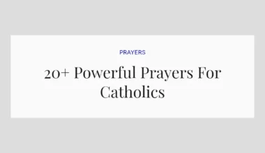 20+ Powerful Prayers For Catholics