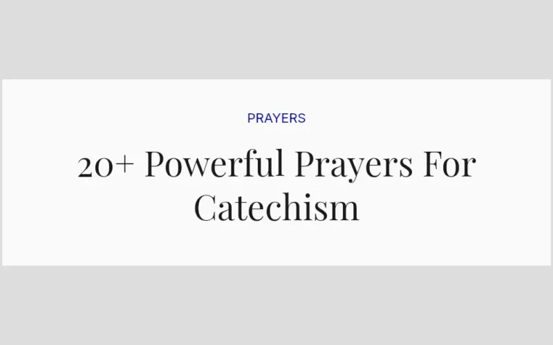 20+ Powerful Prayers For Catechism