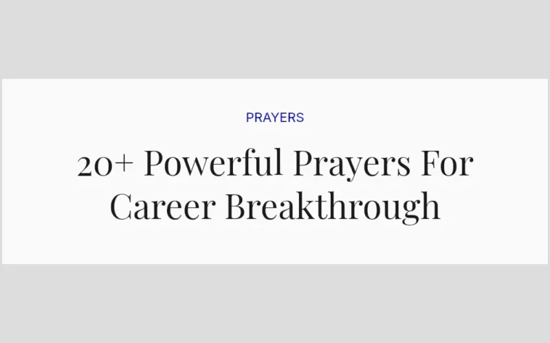 20+ Powerful Prayers For Career Breakthrough