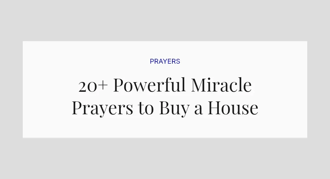 20+ Powerful Miracle Prayers to Buy a House